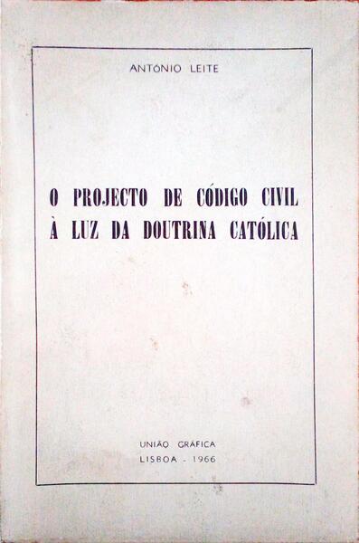 O PROJECTO DE CÃ“DIGO CIVIL Ã€ LUZ DA DOUTRINA CATÃ“LICA.