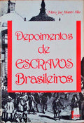 DEPOIMENTOS DE ESCRAVOS BRASILEIROS.