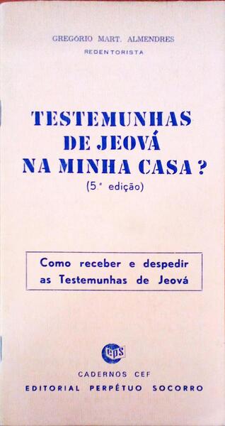 TESTEMUNHAS DE JEOVÃ NA MINHA CASA?