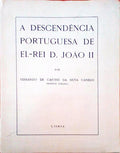 A DESCENDÃŠNCIA PORTUGUESA DE EL-REI D. JOÃƒO II. [PLANO GERAL]