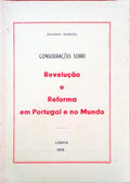 CONSIDERAÃ‡Ã•ES SOBRE REVOLUÃ‡ÃƒO E REFORMA EM PORTUGAL E NO MUNDO.
