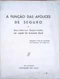 A FUNÃ‡ÃƒO DAS APÃ“LICES DE SEGURO.