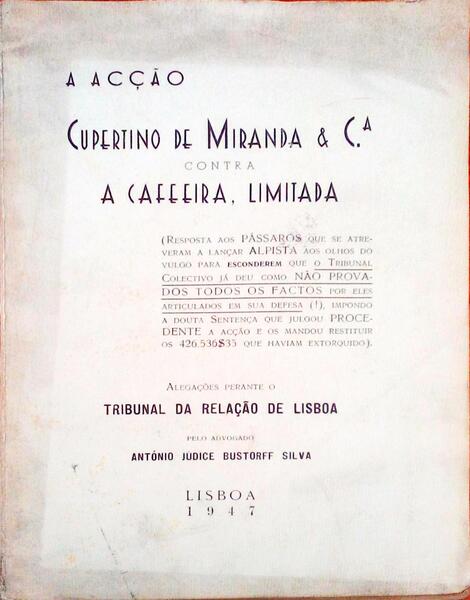 A ACÃ‡ÃƒO CUPERTINO DE MIRANDA & C.Âª CONTRA A CAFEEIRA, LIMITADA