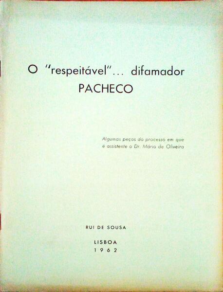 O Â«RESPEITÃVELÂ»...DIFAMADOR PACHECO.