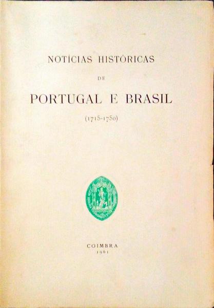 NOTÃCIAS HISTÃ“RICAS DE PORTUGAL E BRASIL. [2 vols.]
