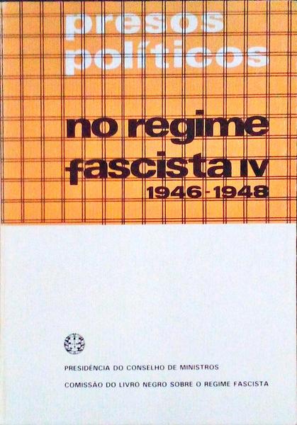 PRESOS POLÃTICOS NO REGIME FASCISTA IV. 1946-1948.