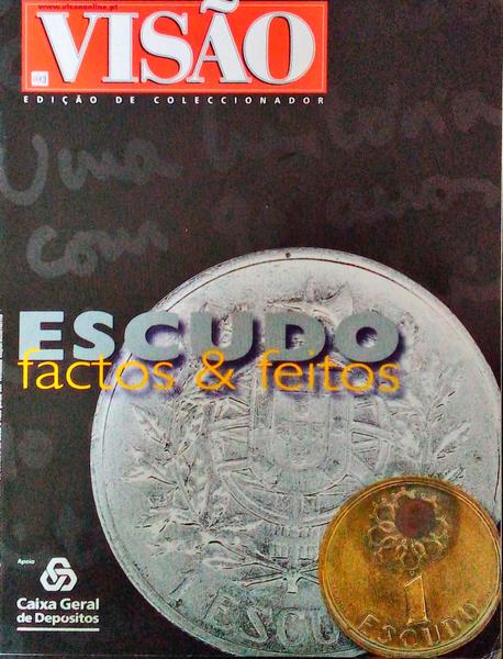 ESCUDO: Factos & Feitos.