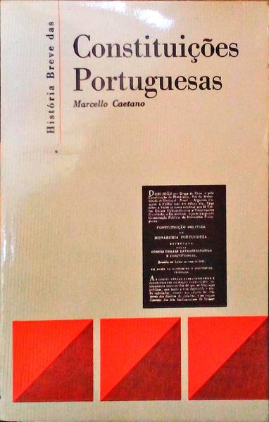 HISTÃ“RIA BREVE DAS CONSTITUIÃ‡Ã•ES PORTUGUESAS. [3.Âª EDIÃ‡ÃƒO]