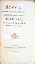 Ã‰LOGE DE TRES-HAUT, TRÃˆS-PUISSANT ET TRÃˆS-EXCELLENT PRINCE LOUIS XVI, PAR LA GRÃ‚CE DE DIEU, ROI DE FRANCE ET DE NAVARRE.