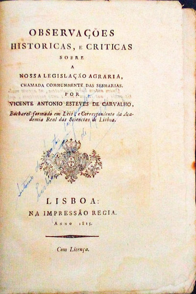 OBSERVAÃ‡Ã•ES HISTORICAS, E CRITICAS SOBRE A NOSSA LEGISLAÃ‡ÃƒO AGRARIA, CHAMADA COMMUMMENTE DAS SESMARIAS.