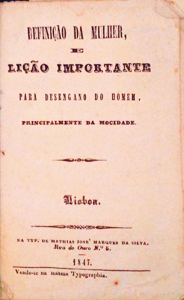 DEFINIÃ‡ÃƒO DA MULHER E LIÃ‡ÃƒO IMPORTANTE PARA O DESENGANO DO HOMEM, PRINCIPALMENTE DA MOCIDADE.