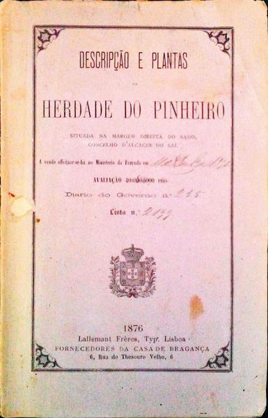 DESCRIPÃ‡ÃƒO E PLANTAS DA HERDADE DO PINHEIRO.