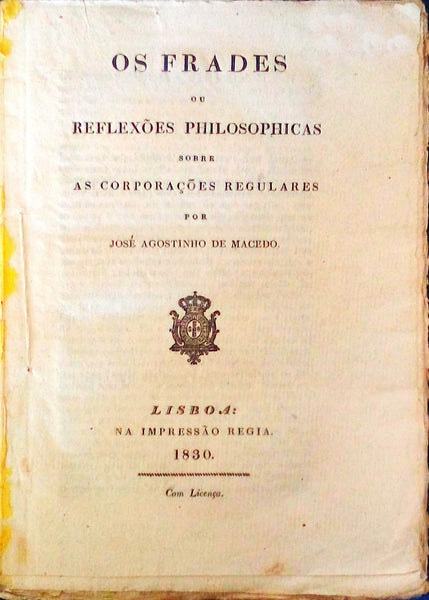 OS FRADES OU REFLEXÃ•ES PHILOSOPHICAS SOBRE AS CORPORAÃ‡Ã•ES REGULARES.
