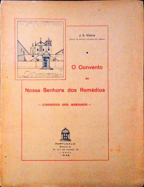 O CONVENTO DE NOSSA SENHORA DOS REMEDIOS - CONVENTO DOS MARIANOS.