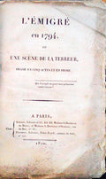 L'Ã‰MIGRÃ‰ EN 1794 OU UNE SCÃˆNE DE LA TERREUR, DRAME EN CINQ ACTES ET EN PROSE.