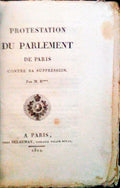 PROTESTATION DU PARLEMENT DE PARIS CONTRE SA SUPPRESSION.