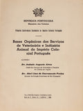 BASES ORGÃ‚NICAS DOS SERVIÃ‡OS DE VETERINÃRIA E INDÃšSTRIA ANIMAL DO IMPÃ‰RIO COLONIAL PORTUGUÃŠS.