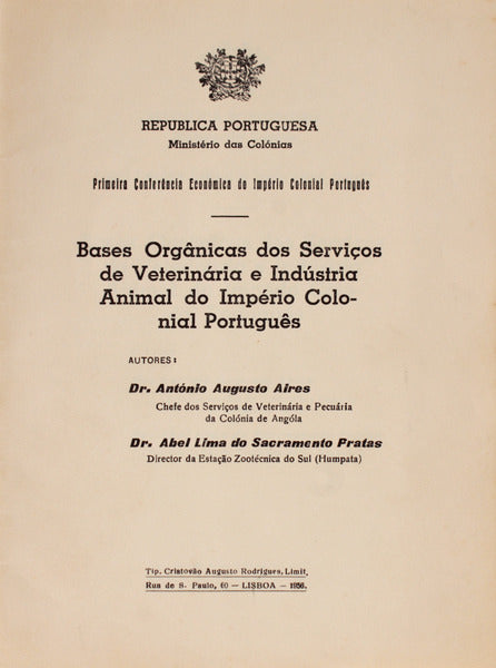 BASES ORGÃ‚NICAS DOS SERVIÃ‡OS DE VETERINÃRIA E INDÃšSTRIA ANIMAL DO IMPÃ‰RIO COLONIAL PORTUGUÃŠS.