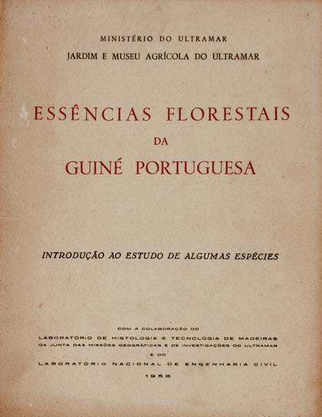 ESSÃŠNCIAS FLORESTAIS DA GUINÃ‰ PORTUGUESA. IntroduÃ§Ã£o ao Estudo de Algumas EspÃ©cies.