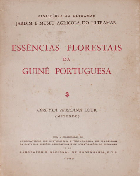 ESSÃŠNCIAS FLORESTAIS DA GUINÃ‰ PORTUGUESA. Cordyla Africana Lour. (Metondo)
