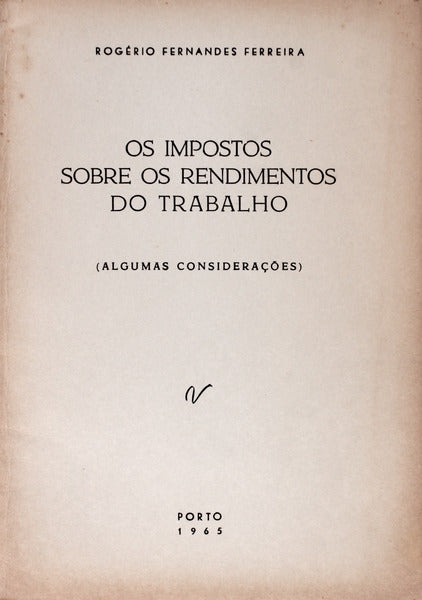 OS IMPOSTOS SOBRE OS RENDIMENTOS DO TRABALHO.