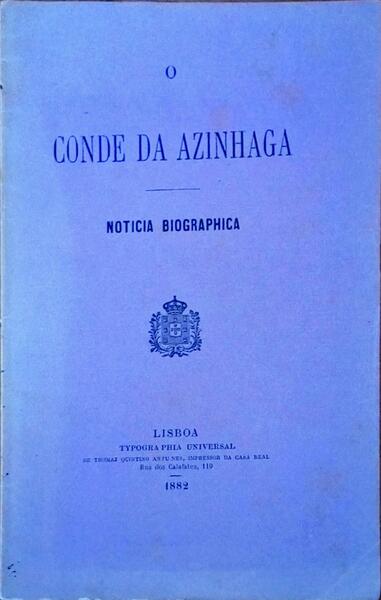 CONDE (O) DE AZINHAGA. Noticia Biographica.
