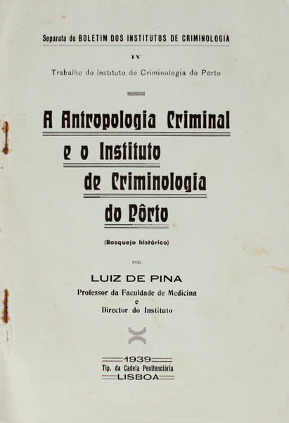 A ANTROPOLOGIA CRIMINAL E O INSTITUTO DE CRIMINOLOGIA DO PÃ”RTO. (Bosquejo HistÃ³rico)