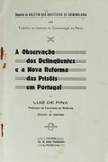 A OBSERVAÃ‡ÃƒO DOS DELINQUENTES E A NOVA REFORMA DAS PRISÃ•IS EM PORTUGAL.