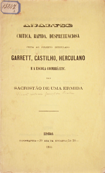 ANALYSE CRITICA, RAPIDA, DESPRETENCIOSA FEITA AO FOLHETO INTITULADO GARRETT, CASTILHO, HERCULANO E A ESCOLA COIMBRÃƒ ETC.