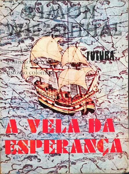 A MISSÃƒO SECRETA DE CRISTOVÃƒO COLOMBO. A VELA DA ESPERANÃ‡A.