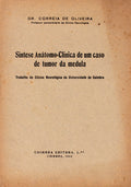 SÃNTESE ANÃTOMO-CLÃNICA DE UM CASO DE TUMOR DA MEDULA.